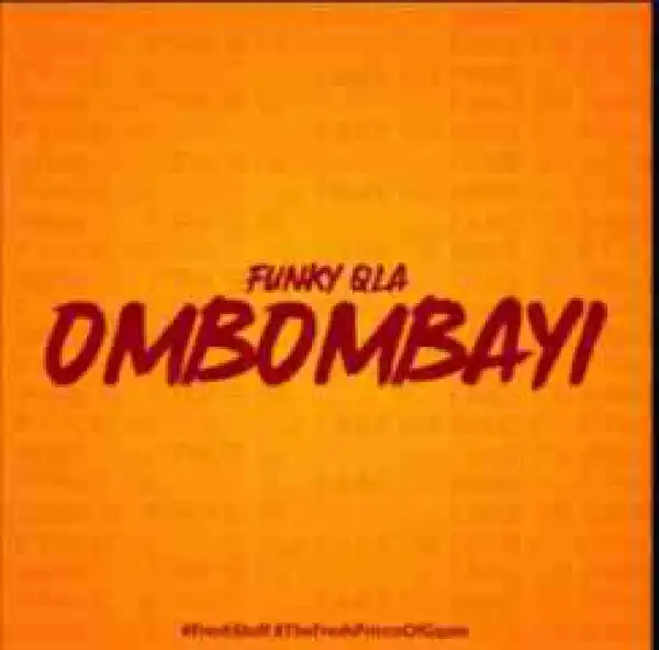 Funky Qla - Ombombayi